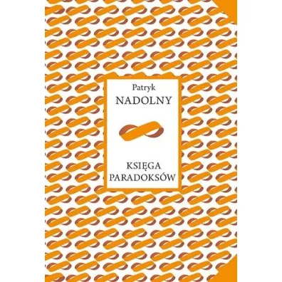 Ksi�ga paradoks�w - Patryk  Nadolny