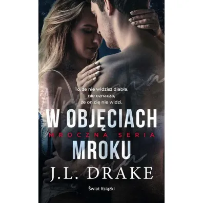 W obj�ciach mroku. Mroczna seria. Tom 2 - J. L. Drake