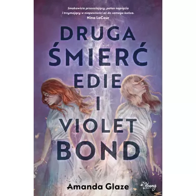 Druga �mier� Edie i Violet Bond - Amanda Glaze