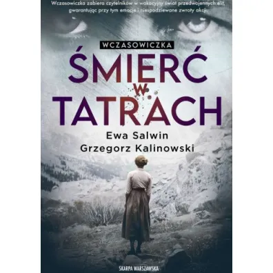 Wczasowiczka. �mier� w Tatrach - Grzegorz Kalinowski, Ewa Salwin