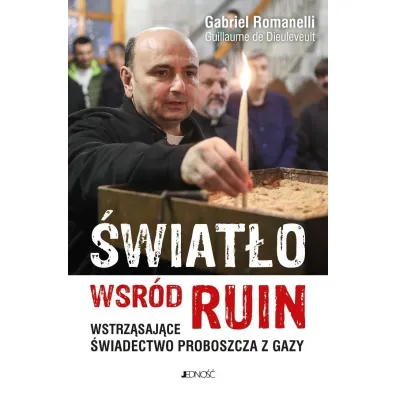 �wiat�o w�r�d ruin. Wstrz�saj�ce �wiadectwo proboszcza z Gazy