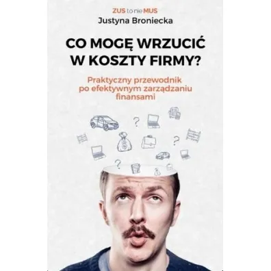 Co mog� wrzuci� w koszty firmy - Justyna  Broniecka