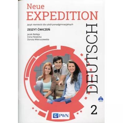 Neue Expedition Deutsch 2. Zeszyt �wicze�. J�zyk niemiecki dla liceum i technikum. Szko�y ponadgimnazjalne - Dorota Wieruszewska, Irena Nowicka, Jacek Betleja
