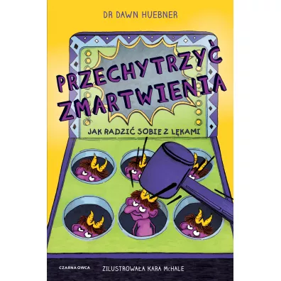 Przechytrzy� zmartwienia. Jak radzi� sobie z l�kami - Dawn Huebner