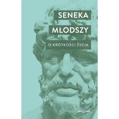 O kr�tko�ci �ycia. O szcz�ciu. O gniewie - Seneka M�odszy