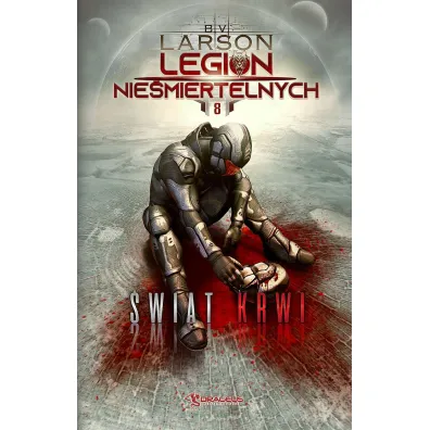 �wiat krwi. Legion Nie�miertelnych. Tom 8 - Brian V. Larson