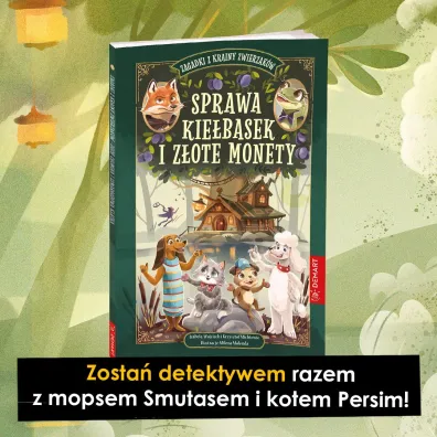 Zagadki z Krainy Zwierzak�w. Sprawa kie�basek i z�ote monety. Seria detektywistyczna