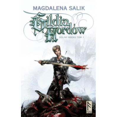 Gildia Hordw Doliny Mroku tom 1 Magdalena Salik