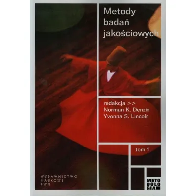 Metody bada� jako�ciowych. Tom 1 - Norman K. Denzin, Lincoln S. Yvonna