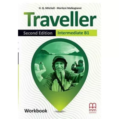 Traveller. Second Edition. Workbook. Intermediate B1 - H. Q. Mitchell, Marileni Malkogianni