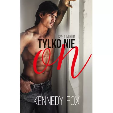 Tylko nie on - Kennedy Fox