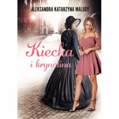 Kiecka i krynolina - Aleksandra Katarzyna Maludy
