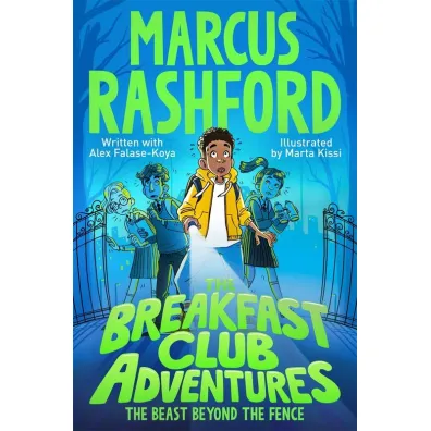 The Breakfast Club Adventures. The Beast Beyond the Fence - Marcus  Rashford