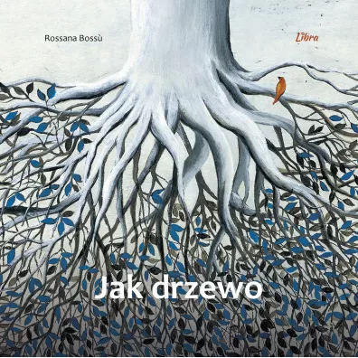 Jak drzewo - Bossu Rossana