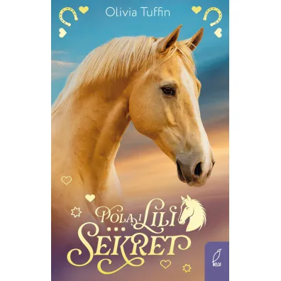 Sekret. Pola i Lili. Tom 2 - Olivia  Tuffin