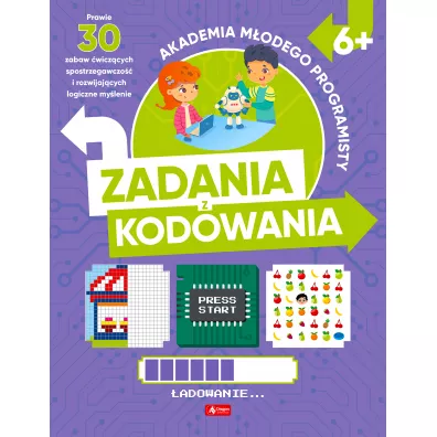 Akademia modego programisty. Zadania z kodowania - Alicja arowska-Mazur, Dawid Mazur
