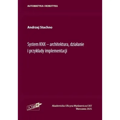 System KNX - architektura dzia�anie i przyk�ady... - Andrzej  Stachno