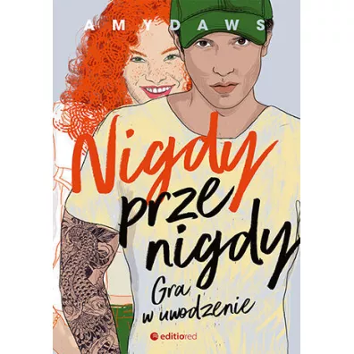 Nigdy, przenigdy. Gra w uwodzenie - Amy Daws