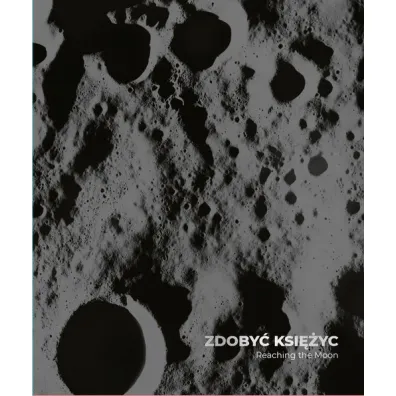 Zdoby� Ksi�yc. Reaching the Moon - Joanna  Kinowska