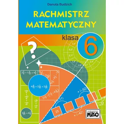 Rachmistrz matematyczny. Klasa 6 - Danuta Budzich