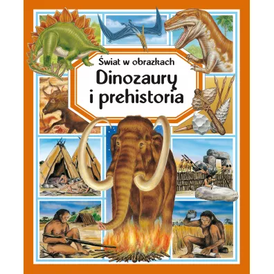 wiat w obrazkach. Dinozaury i prehistoria - Emilie Beaumont