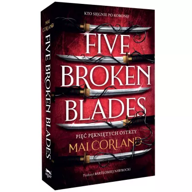 Pi�� p�kni�tych ostrzy. Five Broken Blades. The Broken Blades. Tom 1
