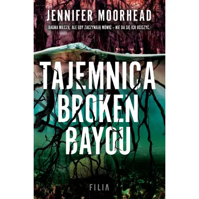 Tajemnica Broken Bayou - Jennifer  Moorehead