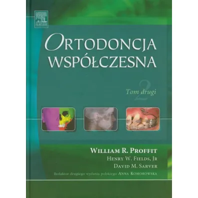 Ortodoncja wsp�czesna. Tom 2 - William R. Profit, Henry W. Fields, David M. Sarver