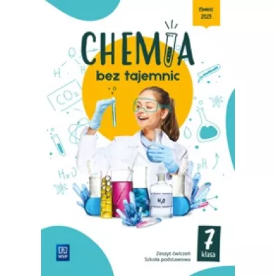 Chemia bez tajemnic. Szko�a podstawowa. Klasa 7. Zeszyt �wicze� - Aleksandra Kwiek, Joanna  Wilma�ska, Tomasz  Manszewski