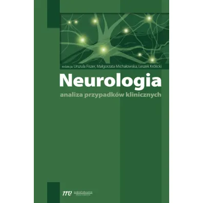 Neurologia. Analiza przypadk�w klinicznych - Urszula  Fiszer