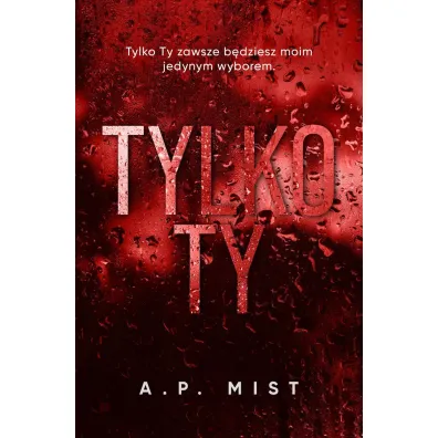 Tylko Ty - A.P. Mist