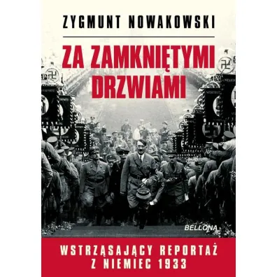 Za zamkni�tymi drzwiami. Wstrz�saj�cy reporta� z Niemiec 1933 - Zygmunt Nowakowski