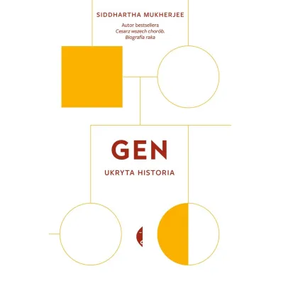 Gen. Ukryta historia - Siddhartha Mukherjee