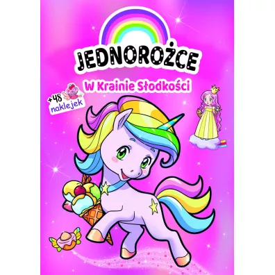 Jednoro�ce. W Krainie S�odko�ci - Anna  Dorogina Ilustr, Zivile Agurkyte