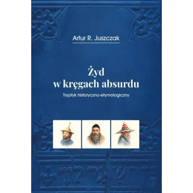 �yd w kr�gach absurdu - Artur Juszczak