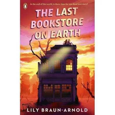 The last bookstore on Earth wer. angielska - Lily Braun-Arnold