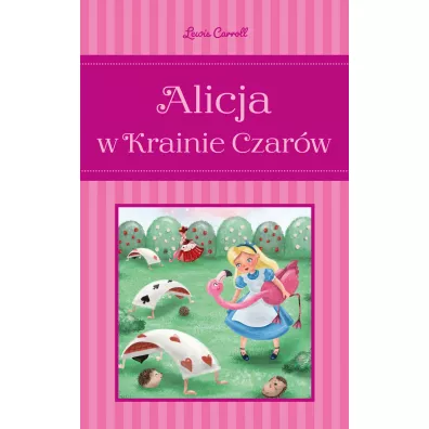 Alicja w Krainie Czarw - Lewis Carroll, Wioletta  Gobiewska Tum