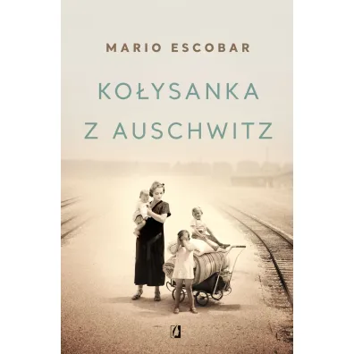 Ko�ysanka z Auschwitz - Mario Escobar