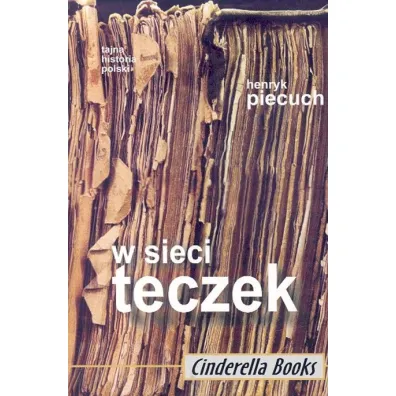 W sieci teczek - Henryk Piecuch