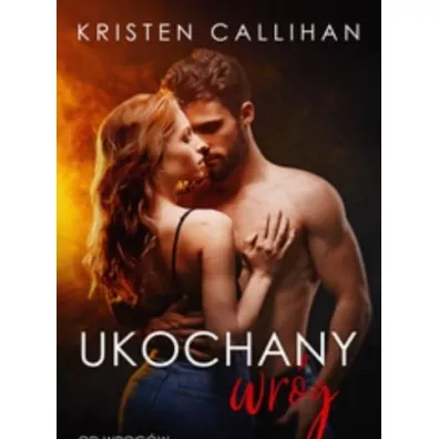 Ukochany wr�g - Kristen Callihan