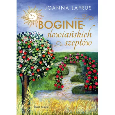 Boginie s�owia�skich szept�w. Wydanie kolekcjonerskie - Joanna  Laprus