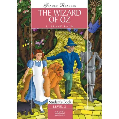 The Wizard of OZ. Graded Readers. Student's Book. Level 2 - Lyman Frank Baum