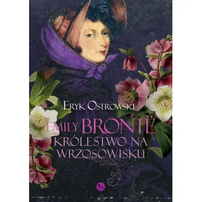 Emily Bronte Kr�lestwo na wrzosowisku - Eryk Ostrowski