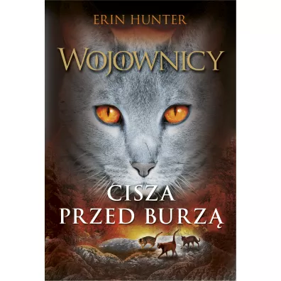 Cisza przed burz�. Wojownicy. Tom 4 - Erin Hunter