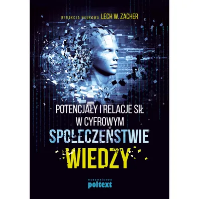 Potencja�y i relacje si� w cyfrowym spo�ecze�stwie wiedzy - Lech W. Zacher