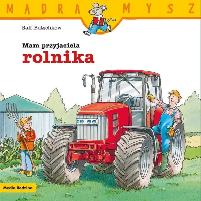 M�dra mysz - Mam przyjaciela. Mam przyjaciela rolnika - Ralf Butschkow