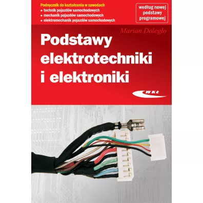 Podstawy elektrotechniki i elektroniki - Marian Doleg�o