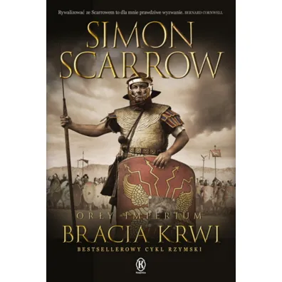 Bracia krwi. Or�y imperium. Tom 13 - Simon Scarrow
