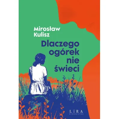 Dlaczego og�rek nie �wieci - Miros�aw Kulisz