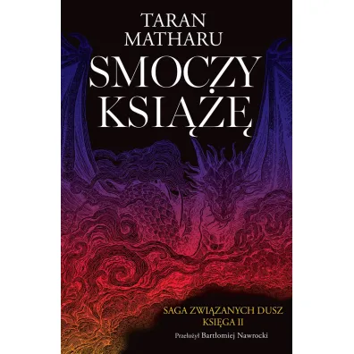 Smoczy ksi���. Saga zwi�zanych dusz. Tom 2